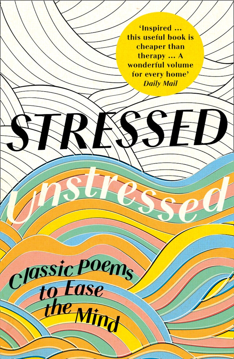 Cover image for Stressed, Unstressed: Classic Poems to Ease the Mind, isbn: 9780008168162