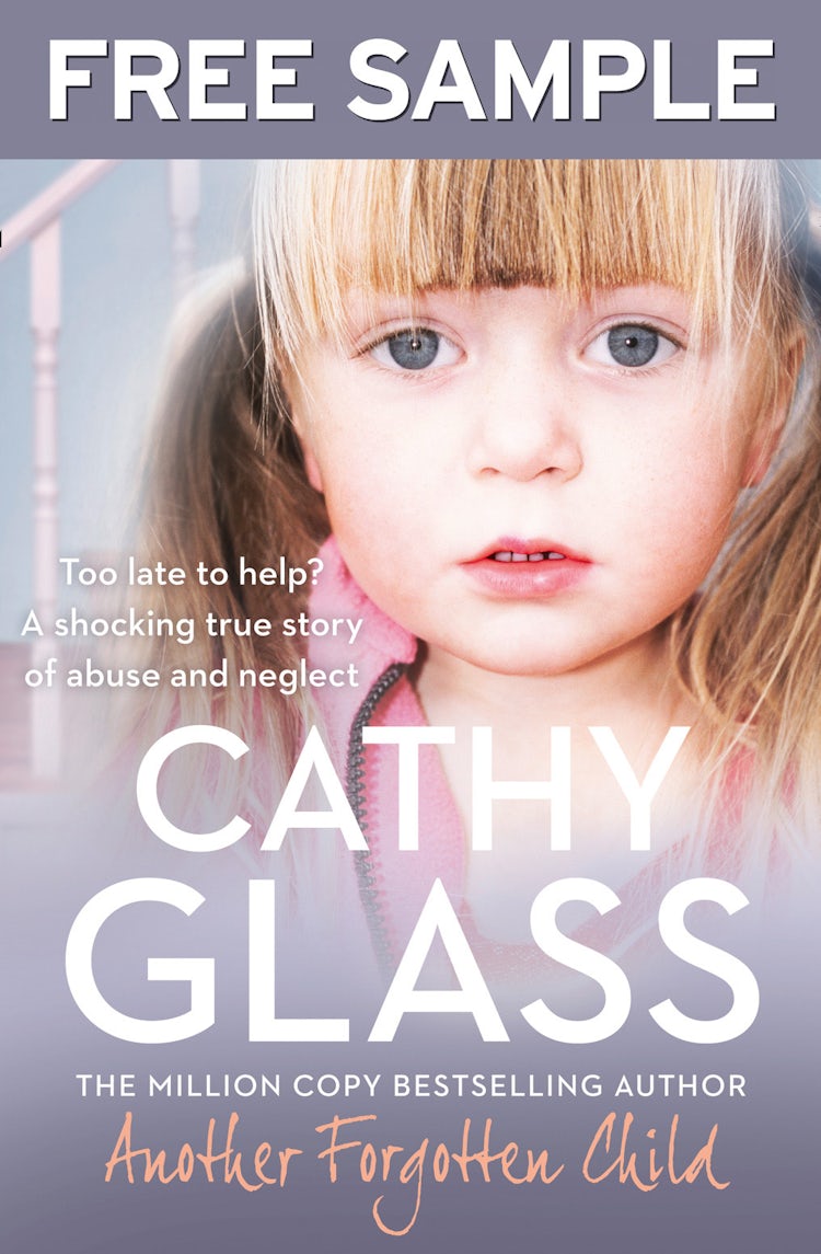 Cover image for Another Forgotten Child: Free Sampler: Too Late to Help? A Shocking True Story of Abuse and Neglect, isbn: 9780008168292