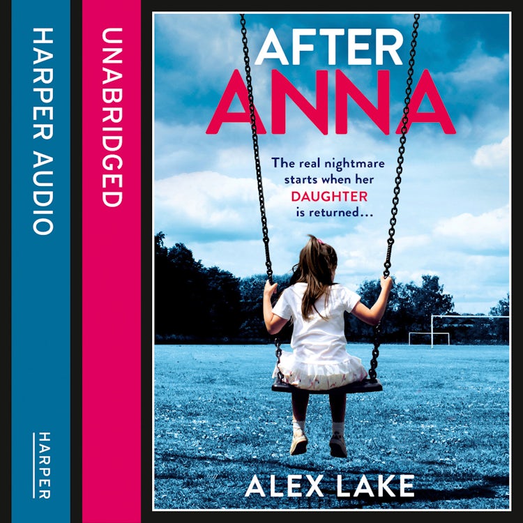 Cover image for After Anna: The Top 10 Sunday Times best selling psychological crime thriller with a twist!, isbn: 9780008170813