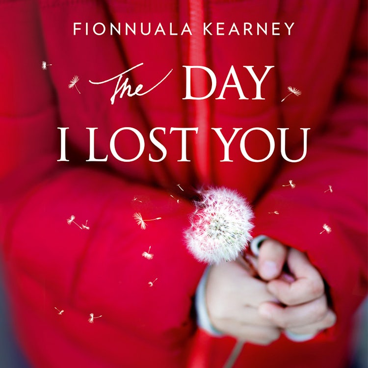 Cover image for The Day I Lost You: A heartfelt, emotion-packed, twist-filled read, isbn: 9780008170882