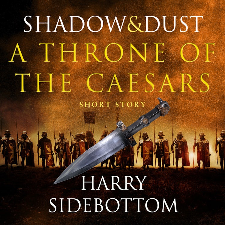 Cover image for Shadow and Dust (A Short Story): A Throne of the Caesars Story, isbn: 9780008170929