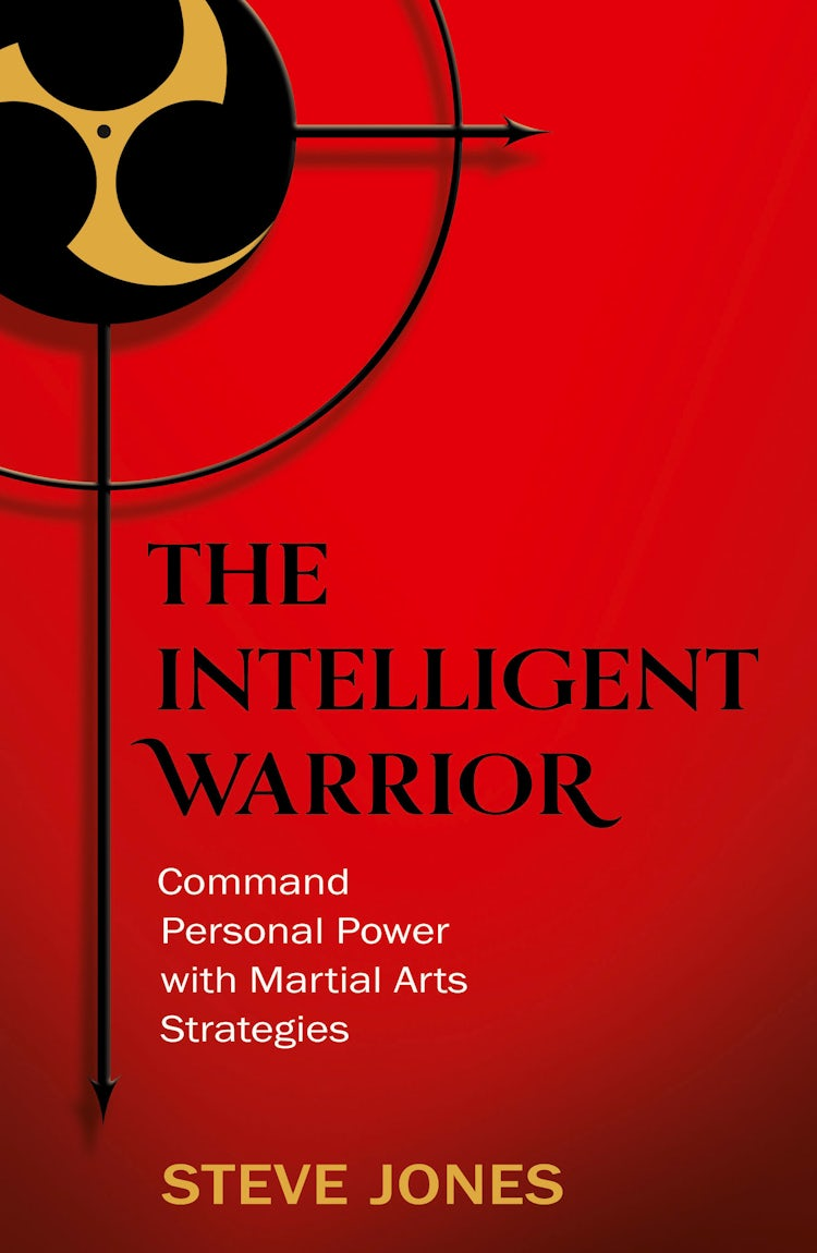 Cover image for The Intelligent Warrior: Command Personal Power with Martial Arts Strategies, isbn: 9780008171537