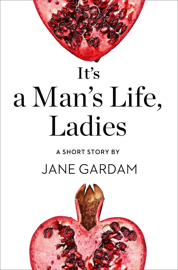 Cover image for It’s a Man’s Life, Ladies: A Short Story from the collection, Reader, I Married Him, isbn: 9780008173371