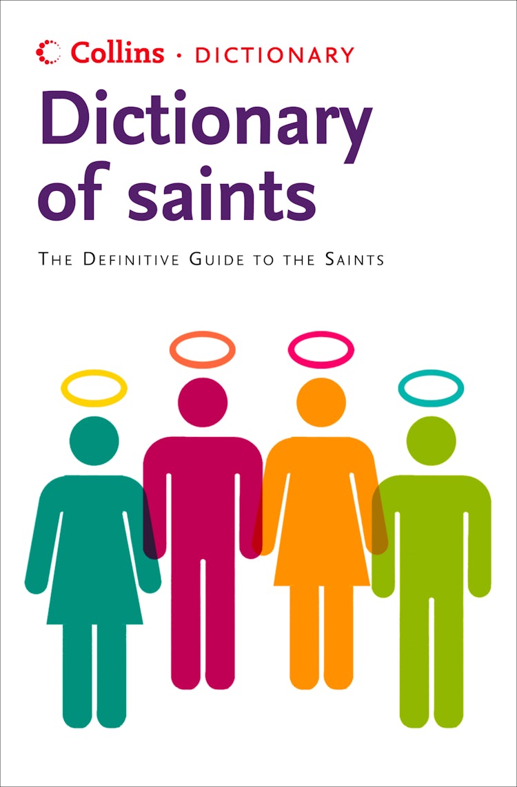 Cover image for Saints: The definitive guide to the Saints (Collins Dictionary of), isbn: 9780008173951