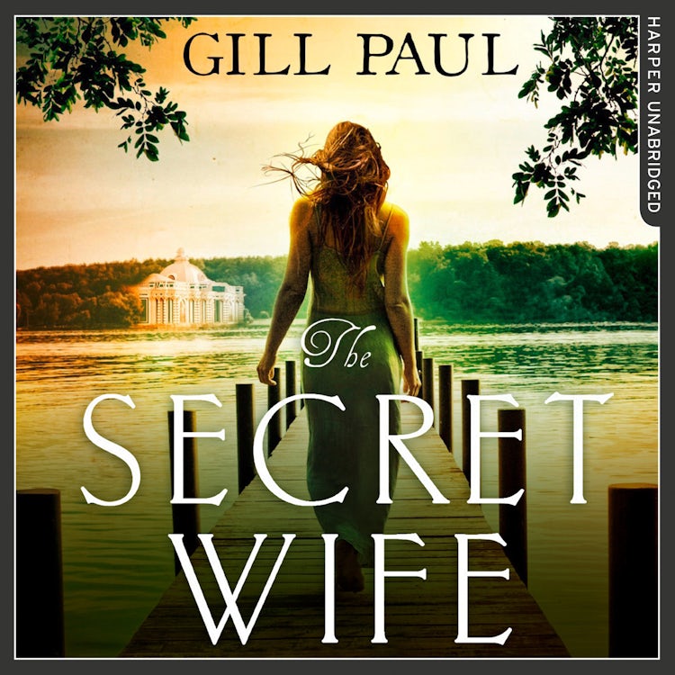 Cover image for The Secret Wife: A captivating story of romance, passion and mystery, isbn: 9780008174705