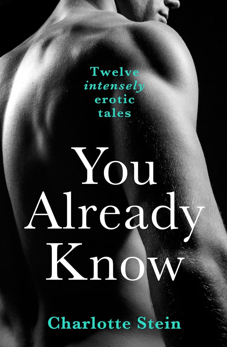 Cover image for You Already Know: Twelve Erotic Stories, isbn: 9780008179281