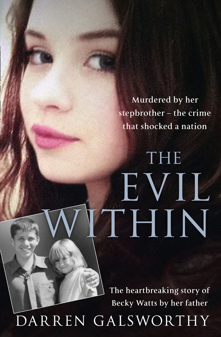 Cover image for The Evil Within: Murdered by her stepbrother – the crime that shocked a nation. The heartbreaking story of Becky Watts by her father, isbn: 9780008179625
