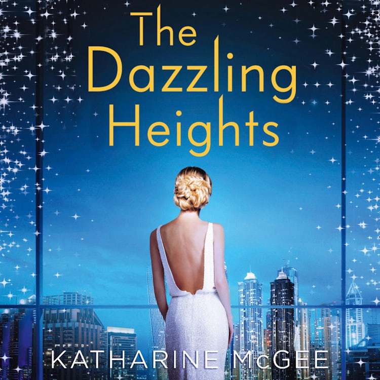 Cover image for The Dazzling Heights (The Thousandth Floor, Book 2), isbn: 9780008179922
