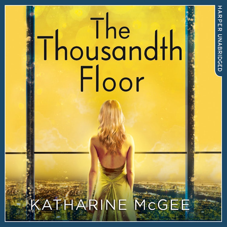 Cover image for The Thousandth Floor (The Thousandth Floor, Book 1), isbn: 9780008179953