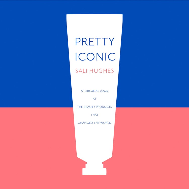 Cover image for Pretty Iconic: A Personal Look at the Beauty Products that Changed the World, isbn: 9780008181840