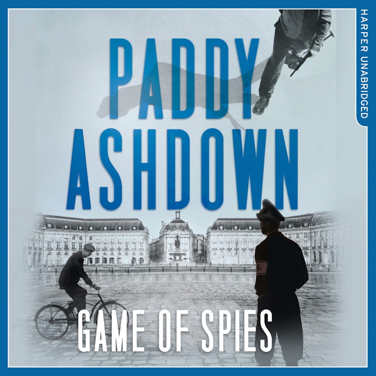 Cover image for Game of Spies: The Secret Agent, the Traitor and the Nazi, Bordeaux 1942-1944, isbn: 9780008181932