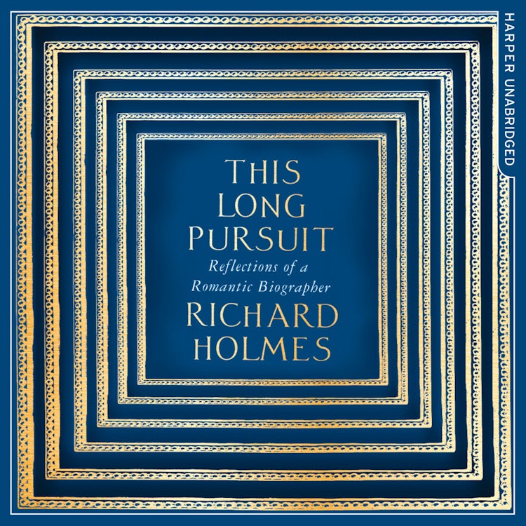 Cover image for This Long Pursuit: Reflections of a Romantic Biographer, isbn: 9780008181949