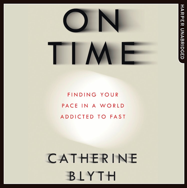 Cover image for On Time: Finding Your Pace in a World Addicted to Fast, isbn: 9780008181970
