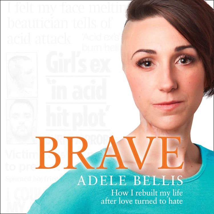 Cover image for Brave: How I rebuilt my life after love turned to hate, isbn: 9780008182076