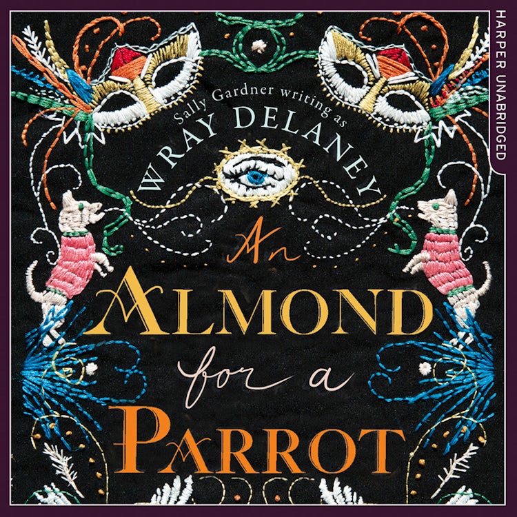 Cover image for An Almond for a Parrot: The gripping and decadent historical page turner, isbn: 9780008182571