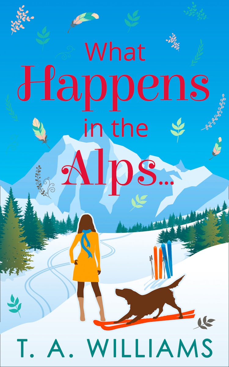 Cover image for What Happens in the Alps..., isbn: 9780008182595