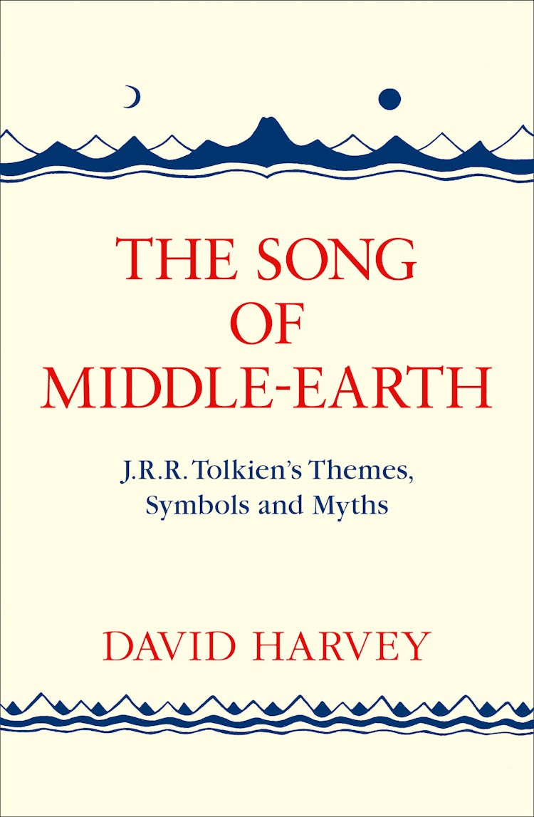Cover image for The Song of Middle-earth: J. R. R. Tolkien’s Themes, Symbols and Myths, isbn: 9780008184827