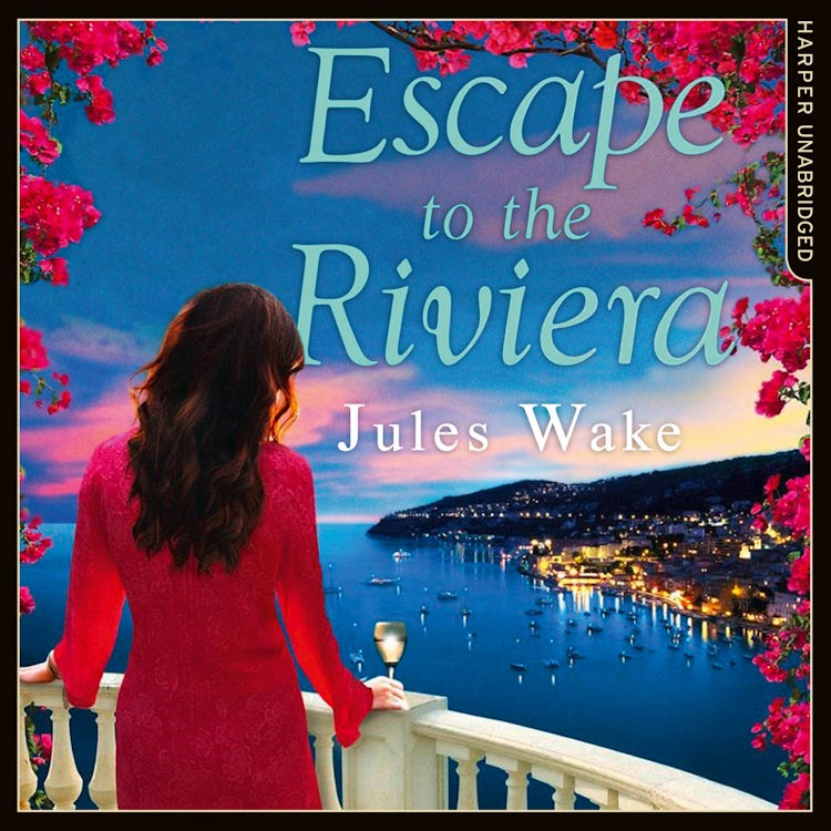 Cover image for Escape to the Riviera: The perfect romance to escape with this summer!, isbn: 9780008185312