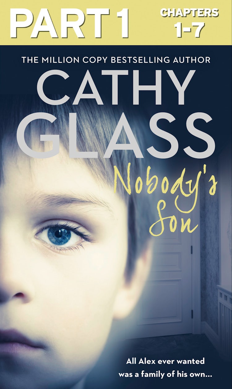 Cover image for Nobody’s Son: Part 1 of 3: All Alex ever wanted was a family of his own, isbn: 9780008187590