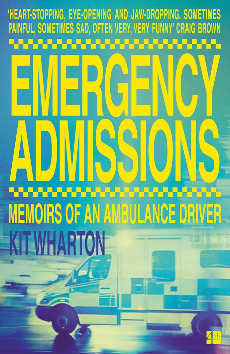 Cover image for Emergency Admissions: Memoirs of an Ambulance Driver, isbn: 9780008188610
