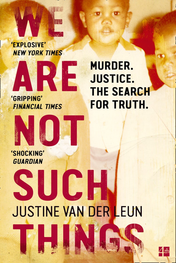 Cover image for We Are Not Such Things: A Murder in a South African Township and the Search for Truth and Reconciliation, isbn: 9780008191061