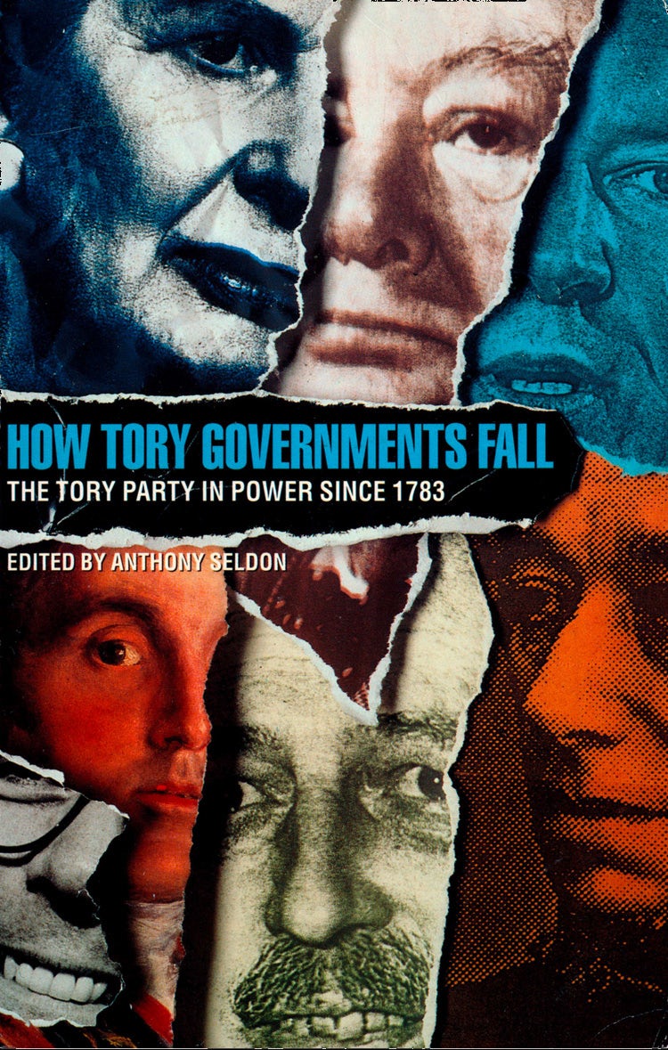 Cover image for How Tory Governments Fall: The Tory Party in Power Since 1783, isbn: 9780008191634