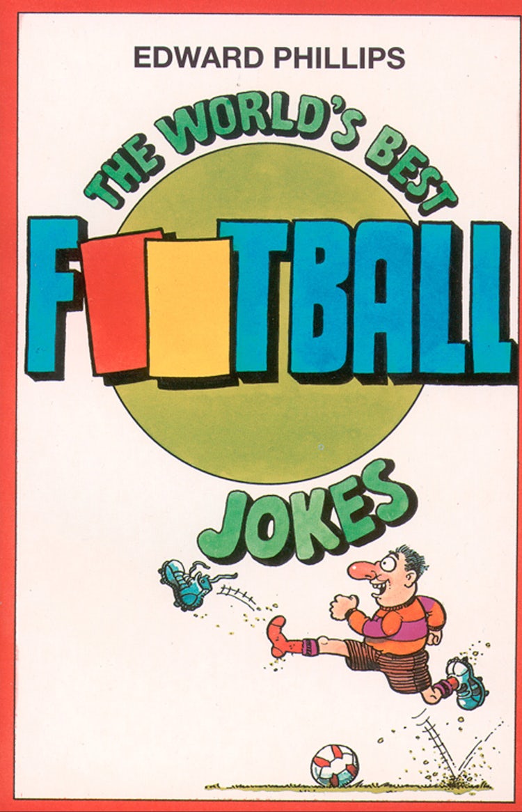 Cover image for The World’s Best Football Jokes, isbn: 9780008191986