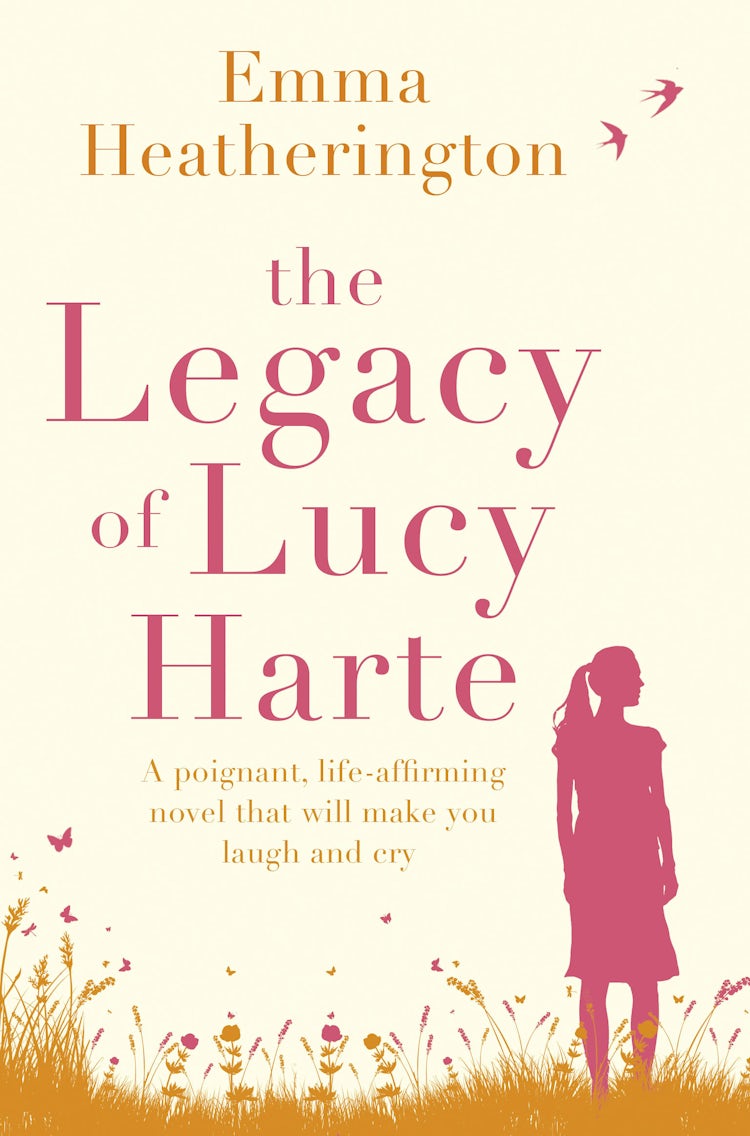 Cover image for The Legacy Of Lucy Harte: A Poignant, Life-affirming Novel That Will Make You Laugh And Cry, isbn: 9780008194864