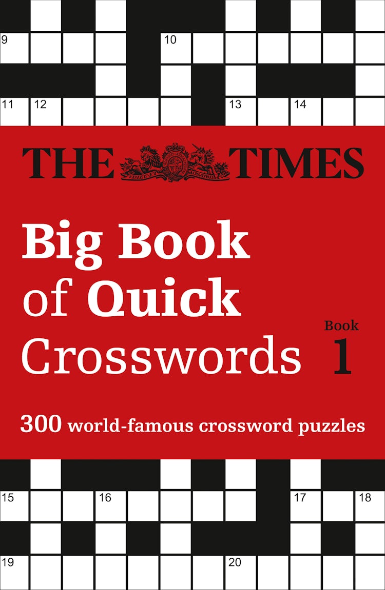 Cover image for The Times Big Book Of Quick Crosswords Book 1: 300 World-Famous Crossword Puzzles, isbn: 9780008195762