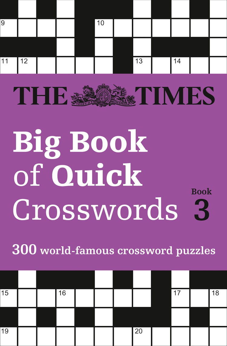 Cover image for The Times Big Book Of Quick Crosswords Book 3: 300 World-Famous Crossword Puzzles, isbn: 9780008195786