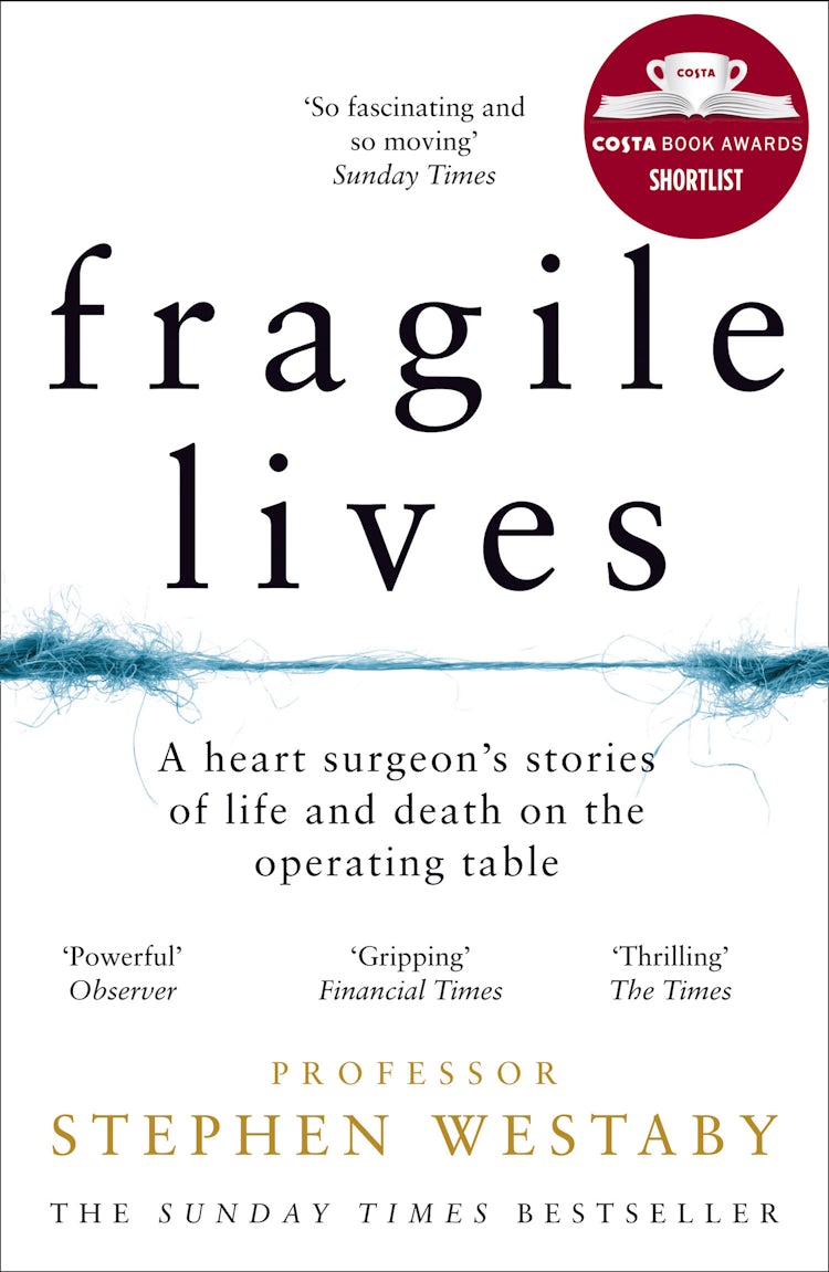 Cover image for Fragile Lives: A Heart Surgeon's Stories of Life and Death on the Operating Table, isbn: 9780008196783