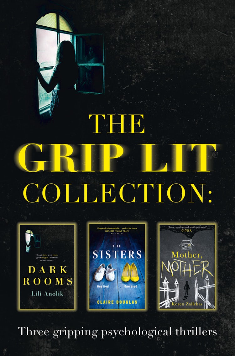 Cover image for The Grip Lit Collection: The Sisters, Mother, Mother and Dark Rooms, isbn: 9780008200183