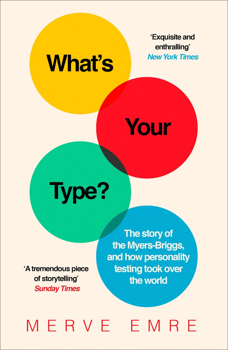 Cover image for What's Your Type?: The Story of the Myers-Briggs, and How Personality Testing Took Over the World, isbn: 9780008201418