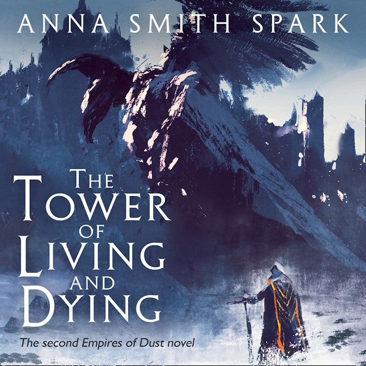 Cover image for The Tower of Living and Dying (Empires of Dust, Book 2), isbn: 9780008204204