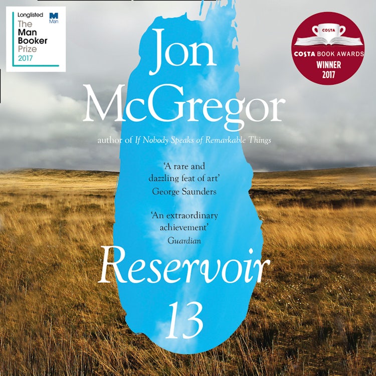 Cover image for Reservoir 13: Winner OF THE 2017 COSTA NOVEL AWARD, isbn: 9780008204884