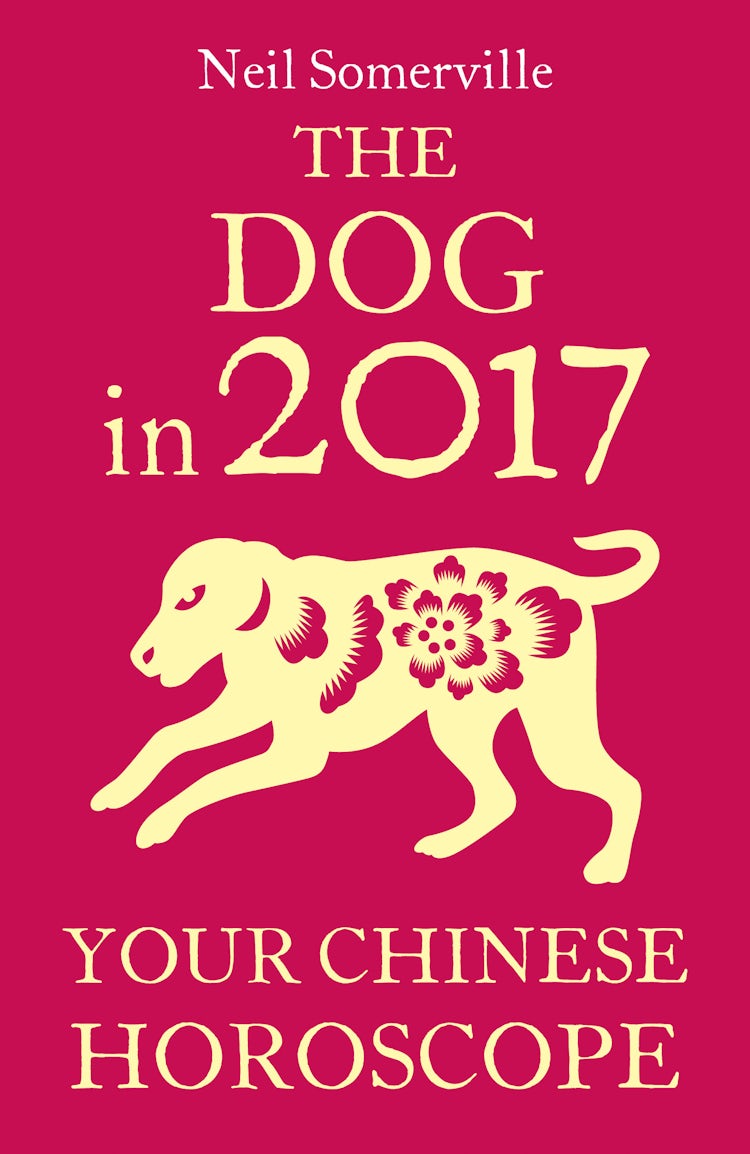 Cover image for The Dog in 2017: Your Chinese Horoscope, isbn: 9780008205508