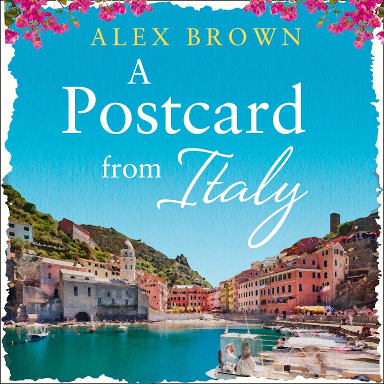 Cover image for A Postcard from Italy: The most uplifting and escapist romance from the No.1 bestseller (Postcard, Book 1), isbn: 9780008206680