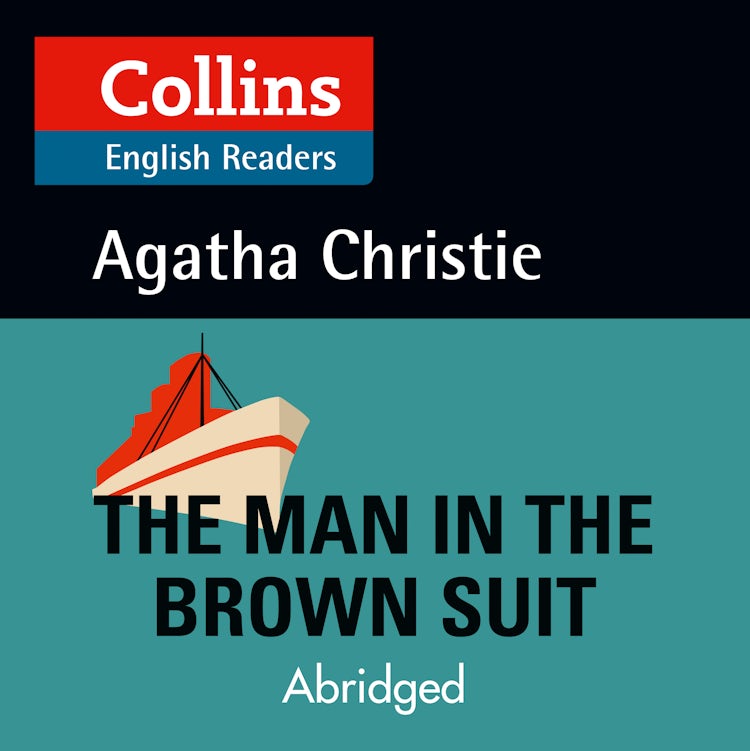 Cover image for The Man in the Brown Suit: Level 5, B2+ (Collins Agatha Christie ELT Readers), isbn: 9780008210434