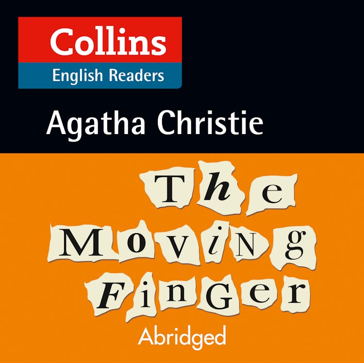 Cover image for The Moving Finger: Level 5, B2+ (Collins Agatha Christie ELT Readers), isbn: 9780008210465