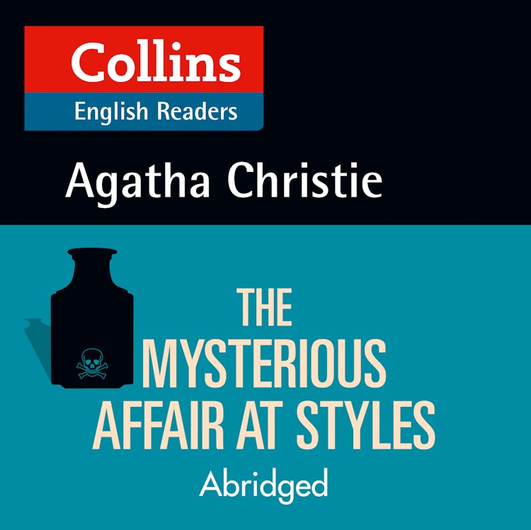 Cover image for The Mysterious Affair at Styles: Level 5, ELT Reader (Collins Agatha Christie ELT Readers), isbn: 9780008210496