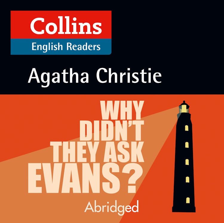 Cover image for Why Didn’t They Ask Evans?: Level 5, B2+ (Collins Agatha Christie ELT Readers), isbn: 9780008210502