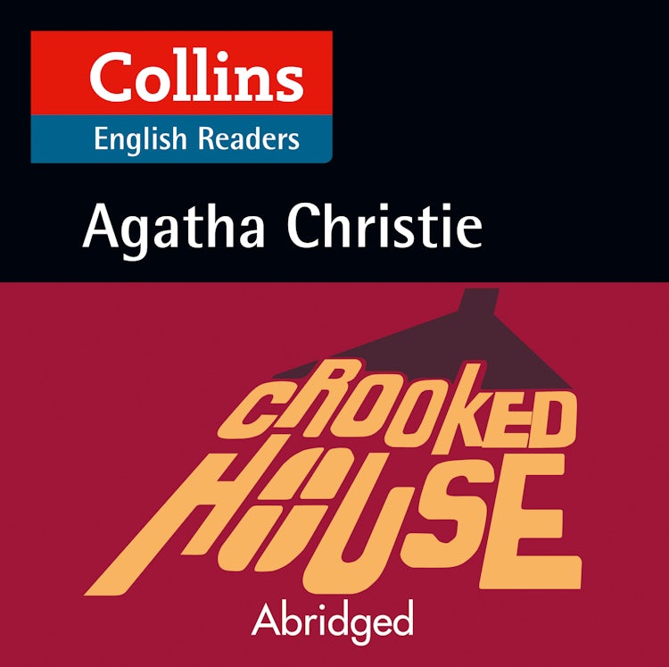 Cover image for Crooked House: B2 (Collins Agatha Christie ELT Readers), isbn: 9780008210557
