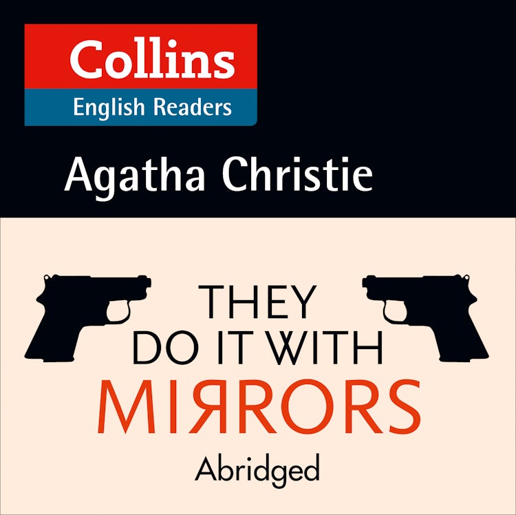 Cover image for They Do It With Mirrors: B2 (Collins Agatha Christie ELT Readers), isbn: 9780008210632