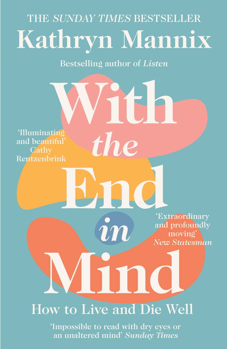 Cover image for With the End in Mind: Dying, Death and Wisdom in an Age of Denial, isbn: 9780008210915