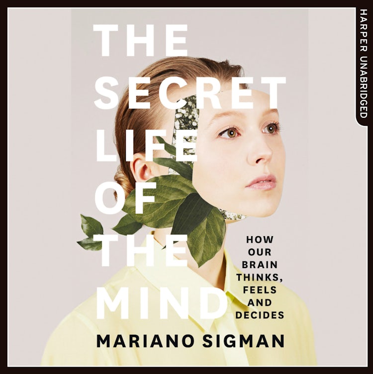 Cover image for The Secret Life of the Mind: How Our Brain Thinks, Feels and Decides, isbn: 9780008210946