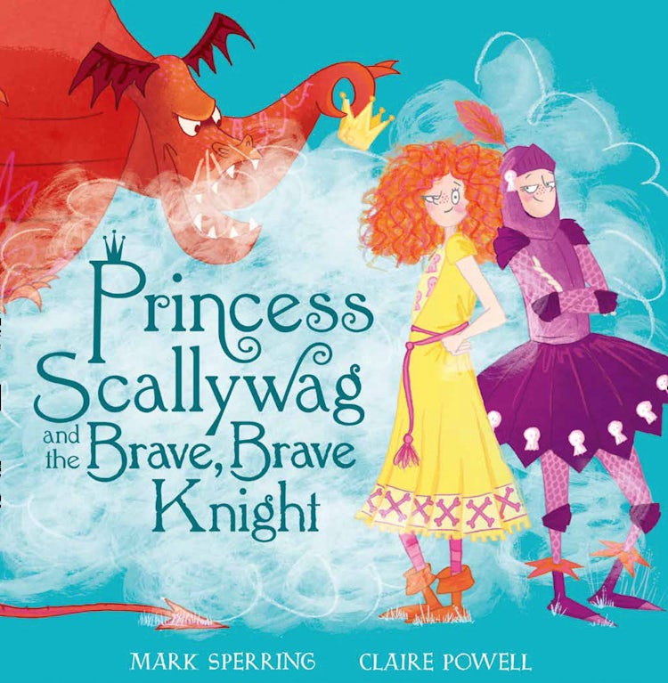Cover image for Princess Scallywag and the Brave, Brave Knight, isbn: 9780008212711