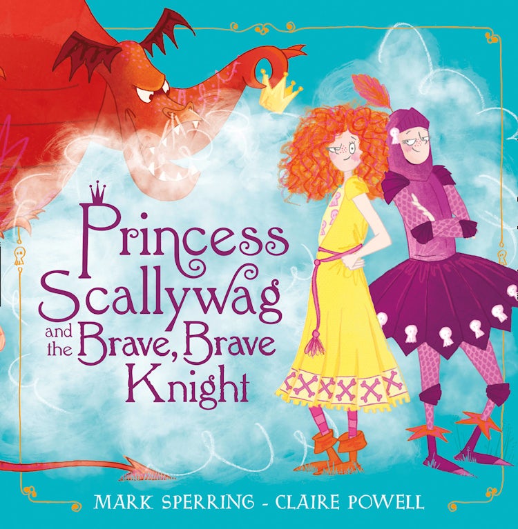 Cover image for Princess Scallywag And The Brave, Brave Knight, isbn: 9780008212728