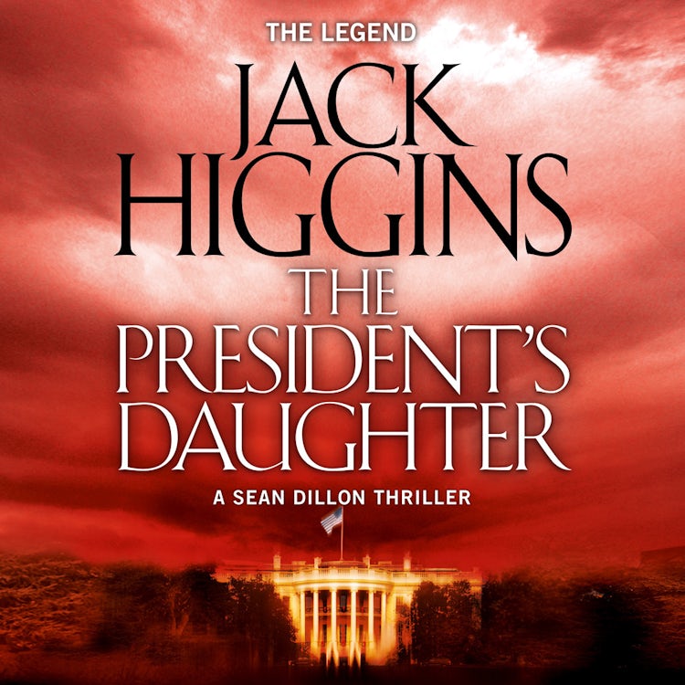 Cover image for The President’s Daughter (Sean Dillon Series, Book 6), isbn: 9780008213831