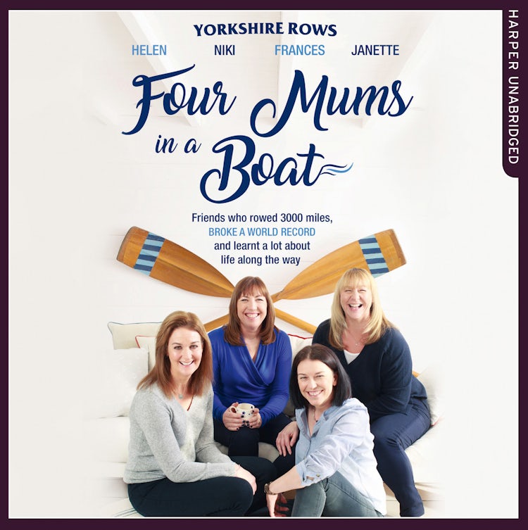 Cover image for Four Mums in a Boat: Friends who rowed 3000 miles, broke a world record and learnt a lot about life along the way, isbn: 9780008214838