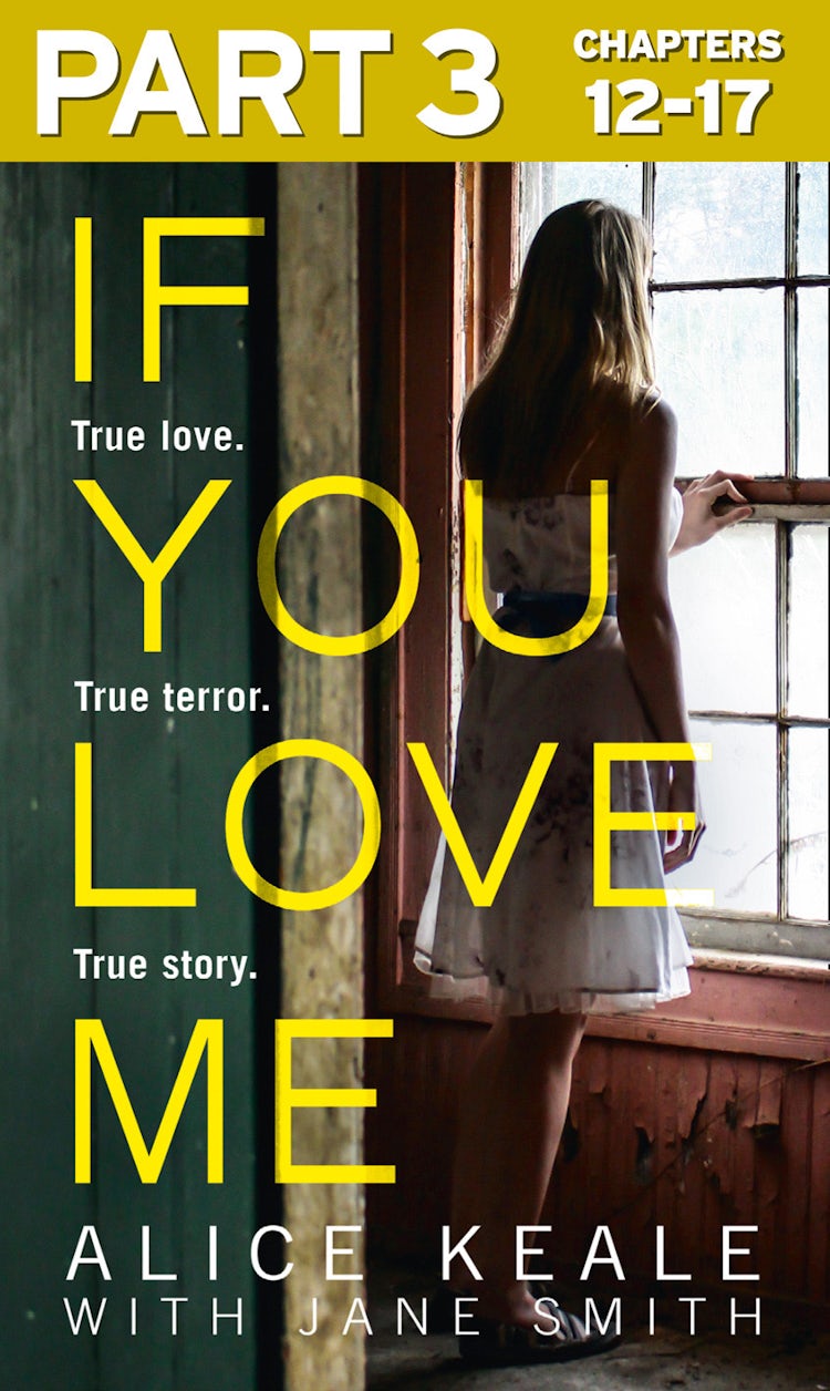 Cover image for If You Love Me: Part 3 of 3: True love. True terror. True story., isbn: 9780008214944